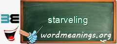 WordMeaning blackboard for starveling